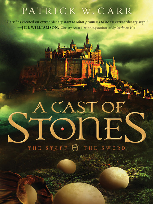 Title details for A Cast of Stones by Patrick W. Carr - Wait list